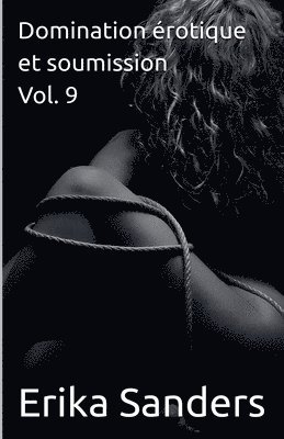 Erika Sanders - Domination érotique et soumission Vol. 9, Häftad