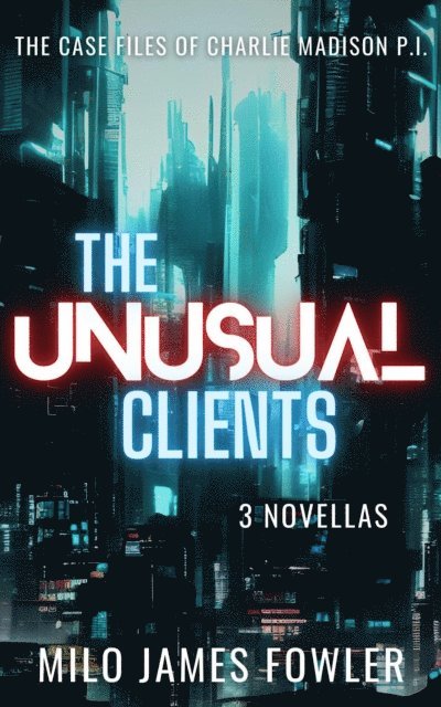 Milo James Fowler - Unusual Clients, E-bok