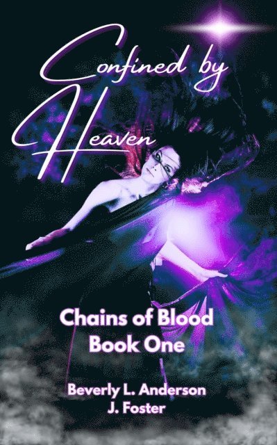 Beverly L Anderson - Confined by Heaven, E-bok