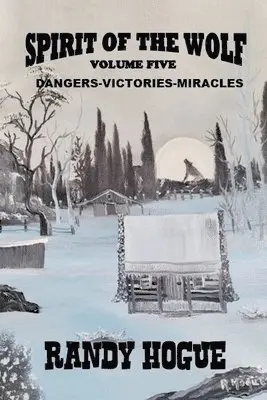 Randy Hogue - Spirit of the Wolf - Dangers-Victories-Miracles, Häftad. Tillgänglighet: Lägg i varukorg