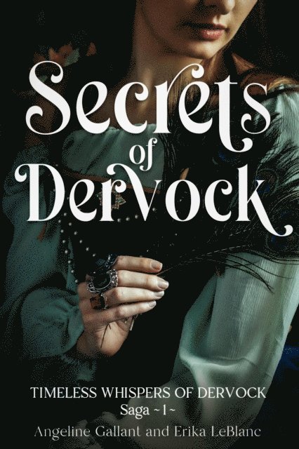 Erika LeBlanc, Angeline Gallant - Secrets of Dervock, E-bok