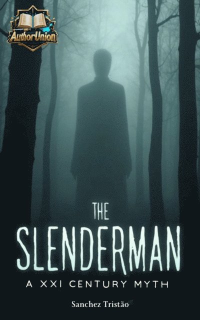 Sanchez Tristao - SlenderMan: A myth of the 21st century, E-bok