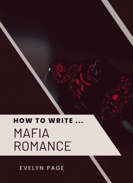Evelyn Page - How To Write ... Mafia Romance, E-bok
