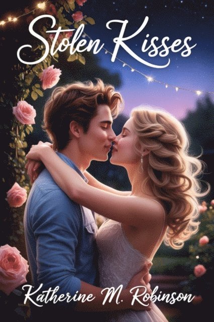 Katherine M. Robinson - Stolen Kisses, E-bok