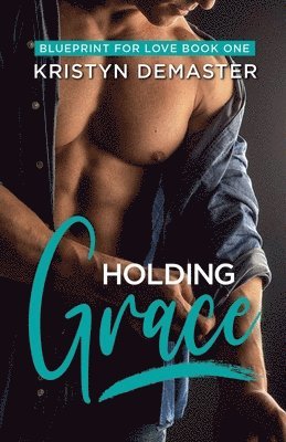 Kristyn Demaster - Holding Grace, Häftad
