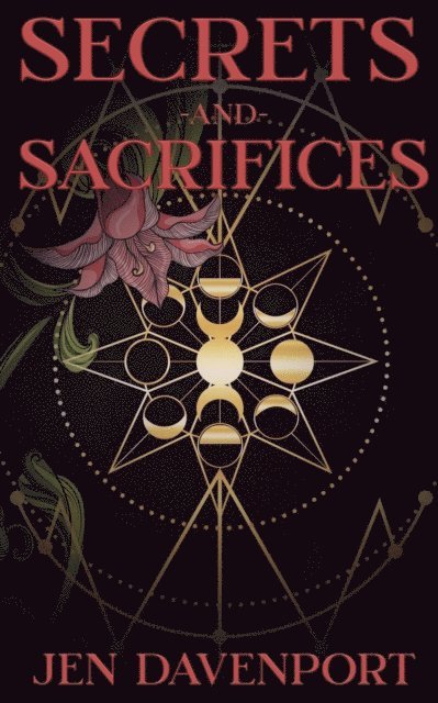 Jen Davenport - Secrets and Sacrifices, E-bok