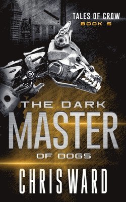 Chris Ward - Dark Master of Dogs, Häftad