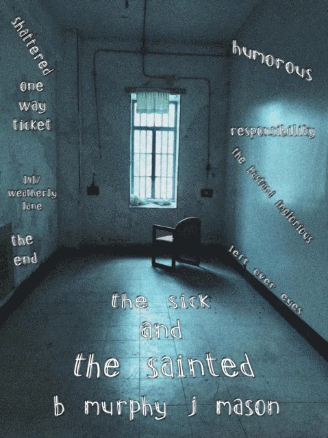 Jagger Mason, Bobbie Jean Murphy - Sick and the Sainted, E-bok