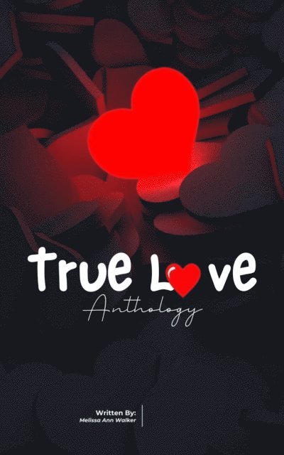 Melissa Ann Walker - True Love, E-bok