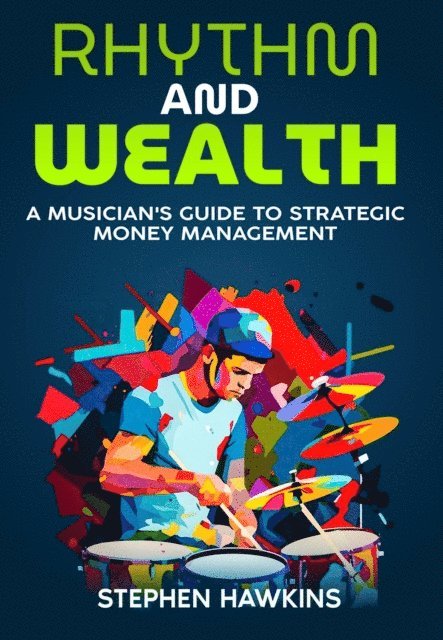 Stephen Hawkins - Rhythm And Wealth, E-bok