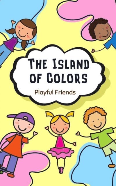 Playful Friends - Island of Colors, E-bok