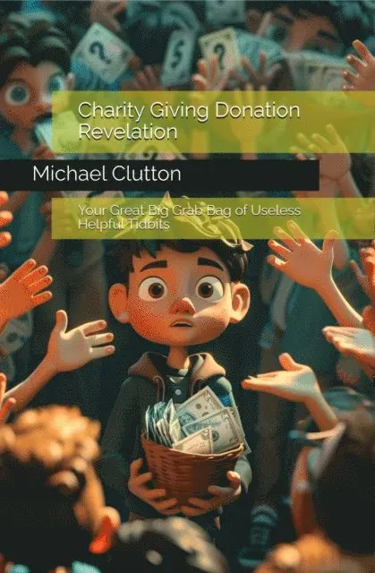 Michael Clutton - Charity Giving Donation Revelation, E-bok. Tillgänglighet: Lägg i varukorg