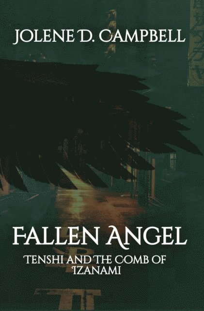 Jolene D. Campbell - Tenshi and The Comb of Izanami, E-bok