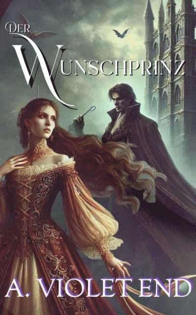 A. Violet End - Der Wunschprinz, E-bok