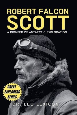 Leo Lexicon - Robert Falcon Scott, Häftad. Tillgänglighet: Lägg i varukorg