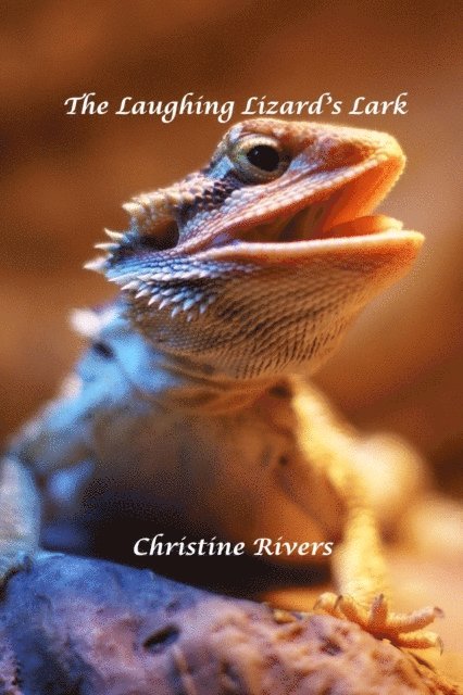 Christine Rivers - Laughing Lizard's Lark, E-bok
