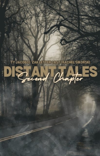 Rachel Sikorski, Lukas Lettercast, Ty Jacobo, Story Den Publications - Distant Tales: Second Chapter, E-bok