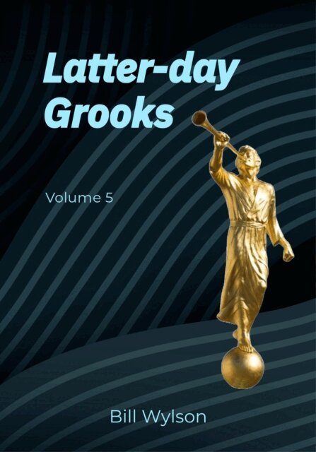 Bill Wylson - Latter-day Grooks 5, E-bok