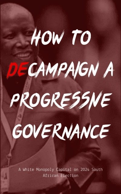nyakallo mbali, jerry - How to Decampaign a Progressive Governance, E-bok