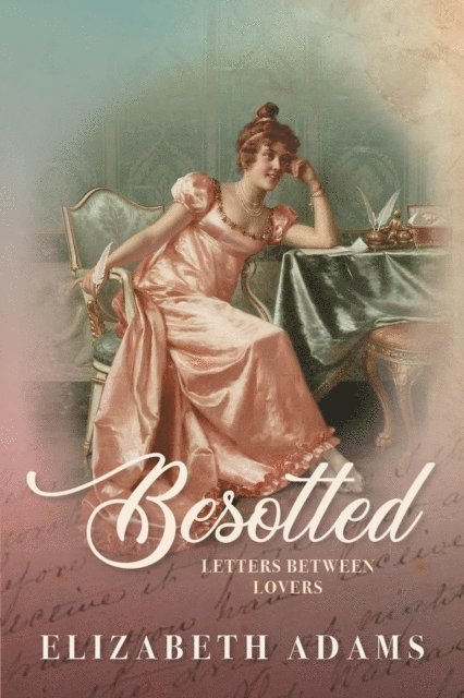 Elizabeth Adams - Besotted, E-bok