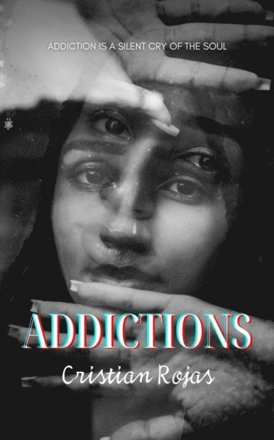 Cristian Rojas - Addictions, E-bok