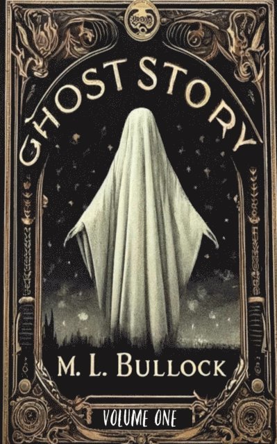 M.L. Bullock - Ghost Story, E-bok
