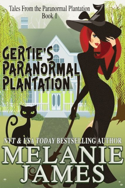 Melanie James - Gertie's Paranormal Plantation, E-bok