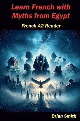 Brian Smith - Learn French with Myths from Egypt, Häftad