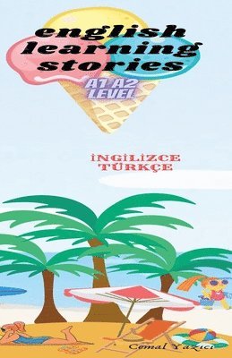 Cemal Yazıcı - English Learning Stories A1 A2 level, Häftad. Tillgänglighet: Lägg i varukorg