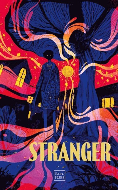 Rebecca Weinert, Claire Watson, Shalini Srinivasan, Diana Powell, Elin Olausson, Elaine O'Connor, Lily Nobel, Lauren Mulvihill, LL Garland, Tim Jeffreys, David Hartley, James Everington, Corinne Engber, Phil Cummins, Scott Beggs, Sans. PRESS Team - Stranger, E-bok