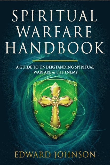 edward johnson - Spiritual Warfare Handbook, E-bok