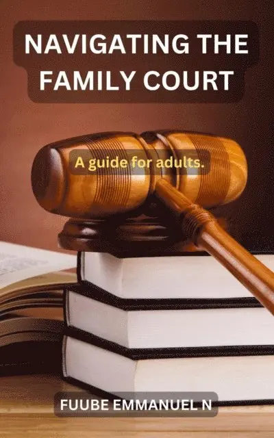 FUUBE EMMANUEL NELSON - Naving the Family Court, E-bok. Tillgänglighet: Lägg i varukorg