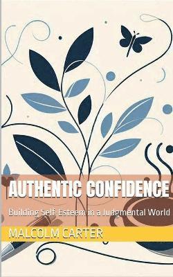 Malcolm Carter - Authentic Confidence, Häftad. Tillgänglighet: Lägg i varukorg