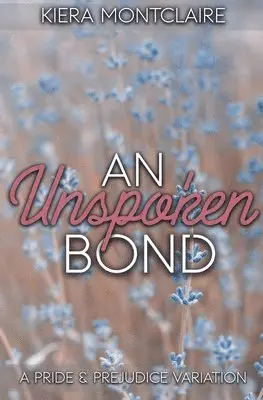Kiera Montclaire - Unspoken Bond, Häftad. Tillgänglighet: Lägg i varukorg