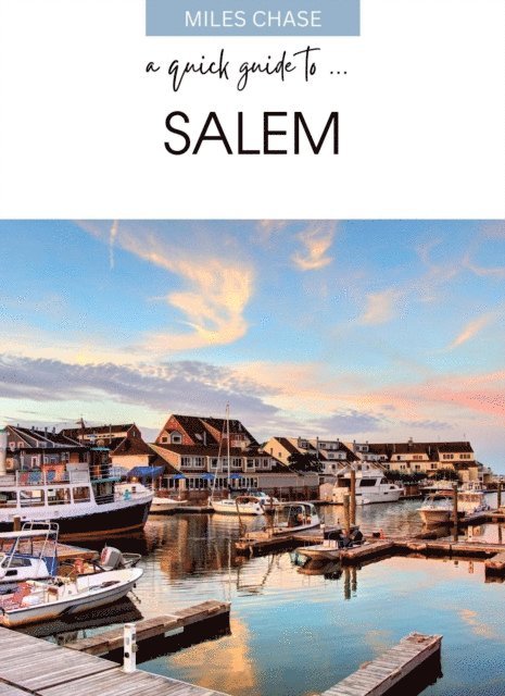Miles Chase - Quick Guide To ... Salem, E-bok. Tillgänglighet: Lägg i varukorg