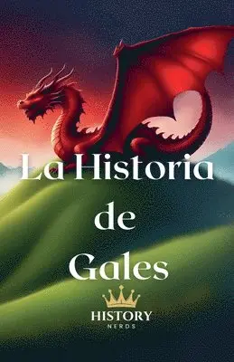 History Nerds - Historia de Gales, Häftad. Tillgänglighet: Lägg i varukorg