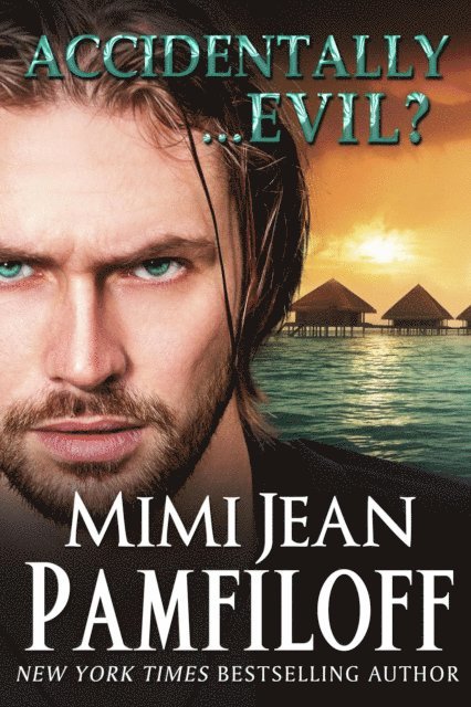 Mimi Jean Pamfiloff - Accidentally...Evil?, E-bok