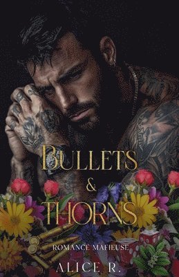 Alice R - Bullets & Thorns, Häftad. Tillgänglighet: Lägg i varukorg