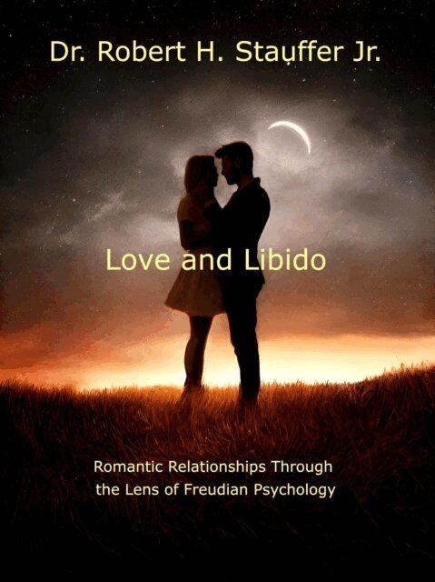 Dr. Robert H. Stauffer Jr. - Love and Libido, E-bok
