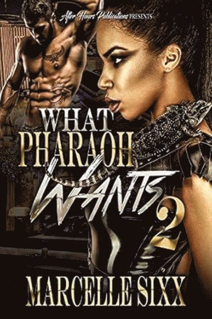 Marcelle Sixx - What Pharaoh Wants 2, E-bok