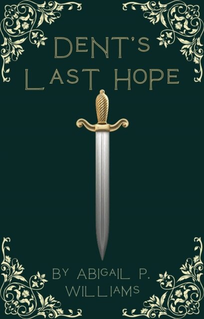 Abigail Williams - Dent's Last Hope, E-bok