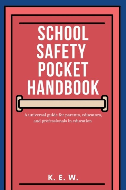 K.E.W. - School Safety Pocket Handbook, E-bok