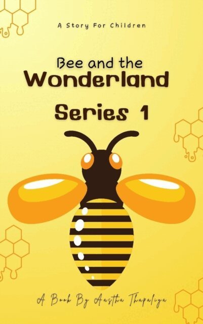 Aastha Thapaliya - Bee and the Wonderland, E-bok