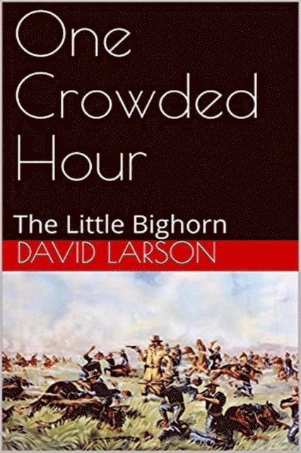 David Larson - One Crowded Hour, E-bok