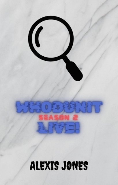 Alexis Jones - Whodunit Season 2 Live!, E-bok