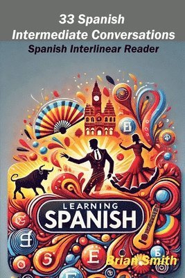 Brian Smith - 33 Spanish Intermediate Conversations, Häftad