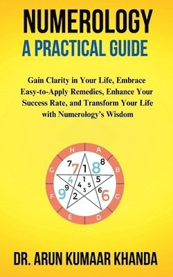 Arun Kumaar Khanda - Numerology A Practical Guide, Häftad. Tillgänglighet: Lägg i varukorg