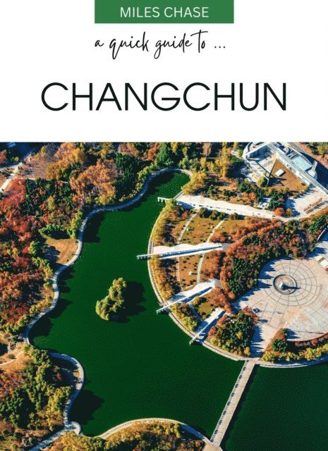 Miles Chase - Quick Guide To ... Changchun, E-bok. Tillgänglighet: Lägg i varukorg