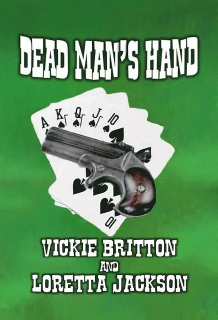 Loretta Jackson & Vickie Britton - Dead Mans Hand, E-bok. Tillgänglighet: Lägg i varukorg