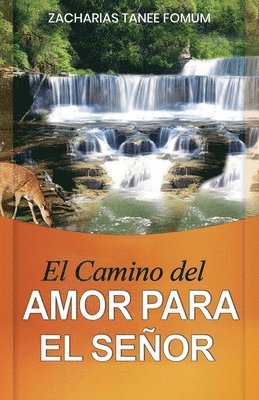 Zacharias Tanee Fomum - Camino del Amor Para el Señor, Häftad. Tillgänglighet: Lägg i varukorg